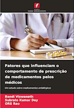 Fatores que influenciam o comportamento de prescrição de medicamentos pelos médicos