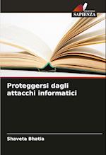 Proteggersi dagli attacchi informatici