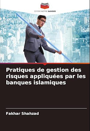 Pratiques de gestion des risques appliquées par les banques islamiques