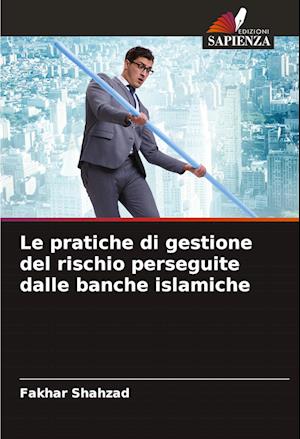 Le pratiche di gestione del rischio perseguite dalle banche islamiche