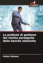 Le pratiche di gestione del rischio perseguite dalle banche islamiche