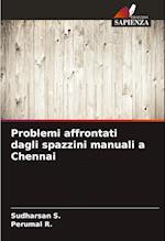 Problemi affrontati dagli spazzini manuali a Chennai