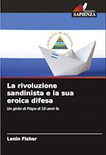 La rivoluzione sandinista e la sua eroica difesa