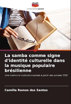 La samba comme signe d'identité culturelle dans la musique populaire brésilienne