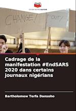 Cadrage de la manifestation #EndSARS 2020 dans certains journaux nigérians