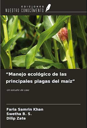 ¿Manejo ecológico de las principales plagas del maíz¿