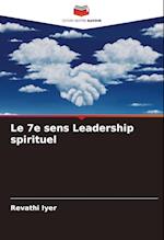 Le 7e sens Leadership spirituel