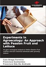 Experiments in Agroecology: An Approach with Passion Fruit and Lettuce