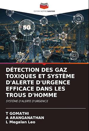 DÉTECTION DES GAZ TOXIQUES ET SYSTÈME D'ALERTE D'URGENCE EFFICACE DANS LES TROUS D'HOMME