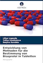 Entwicklung von Methoden für die Bestimmung von Bisoprolol in Tabletten