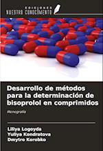 Desarrollo de métodos para la determinación de bisoprolol en comprimidos