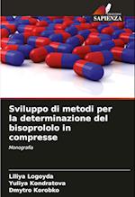 Sviluppo di metodi per la determinazione del bisoprololo in compresse