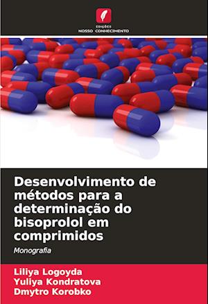 Desenvolvimento de métodos para a determinação do bisoprolol em comprimidos