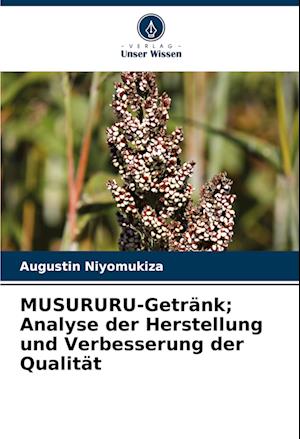 MUSURURU-Getränk; Analyse der Herstellung und Verbesserung der Qualität