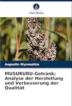 MUSURURU-Getränk; Analyse der Herstellung und Verbesserung der Qualität