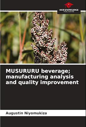 MUSURURU beverage; manufacturing analysis and quality improvement