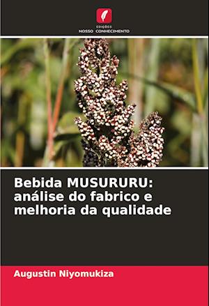 Bebida MUSURURU: análise do fabrico e melhoria da qualidade