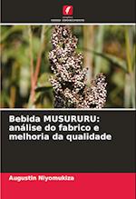 Bebida MUSURURU: análise do fabrico e melhoria da qualidade