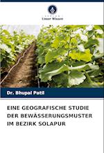 EINE GEOGRAFISCHE STUDIE DER BEWÄSSERUNGSMUSTER IM BEZIRK SOLAPUR