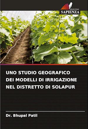 UNO STUDIO GEOGRAFICO DEI MODELLI DI IRRIGAZIONE NEL DISTRETTO DI SOLAPUR