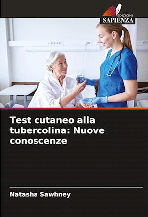 Test cutaneo alla tubercolina: Nuove conoscenze