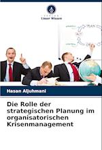 Die Rolle der strategischen Planung im organisatorischen Krisenmanagement