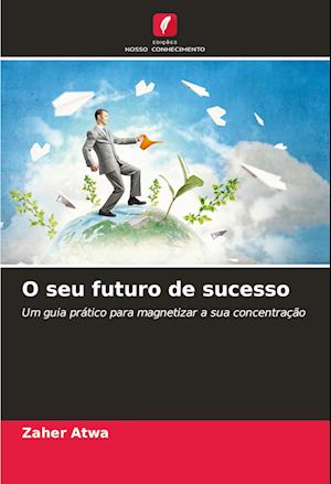 O seu futuro de sucesso