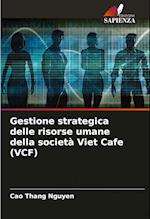 Gestione strategica delle risorse umane della società Viet Cafe (VCF)