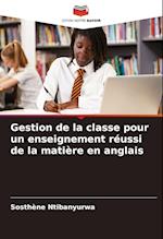 Gestion de la classe pour un enseignement réussi de la matière en anglais