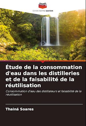 Étude de la consommation d'eau dans les distilleries et de la faisabilité de la réutilisation