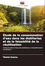 Étude de la consommation d'eau dans les distilleries et de la faisabilité de la réutilisation