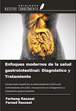 Enfoques modernos de la salud gastrointestinal: Diagnóstico y Tratamiento