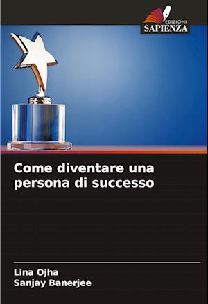 Come diventare una persona di successo