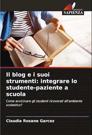 Il blog e i suoi strumenti: integrare lo studente-paziente a scuola