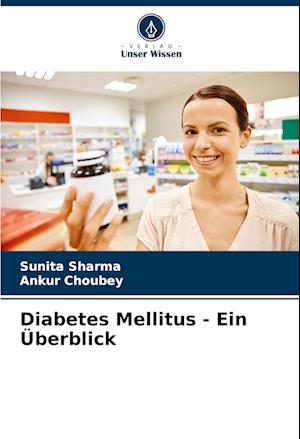 Diabetes Mellitus - Ein Überblick