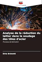 Analyse de la réduction du laitier dans le soudage des tôles d'acier