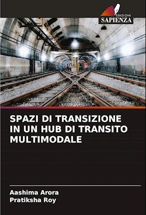 SPAZI DI TRANSIZIONE IN UN HUB DI TRANSITO MULTIMODALE