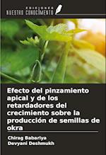 Efecto del pinzamiento apical y de los retardadores del crecimiento sobre la producción de semillas de okra