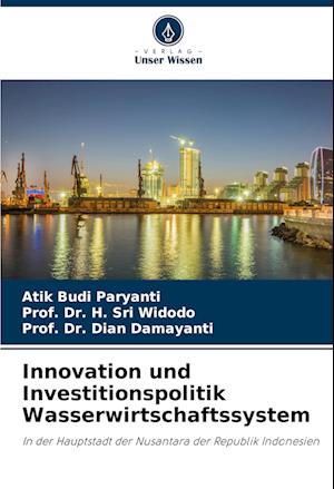 Innovation und Investitionspolitik Wasserwirtschaftssystem