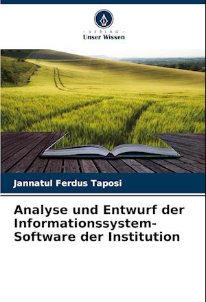 Analyse und Entwurf der Informationssystem-Software der Institution