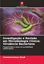 Investigação e Revisão em Microbiologia Clínica: Virulência Bacteriana