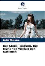 Die Globalisierung. Die blühende Vielfalt der Nationen