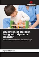 Education of children living with dyslexia disorder