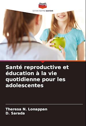 Santé reproductive et éducation à la vie quotidienne pour les adolescentes