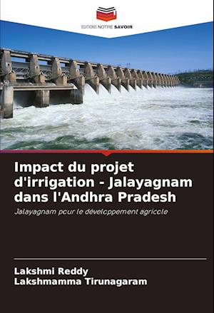 Impact du projet d'irrigation - Jalayagnam dans l'Andhra Pradesh