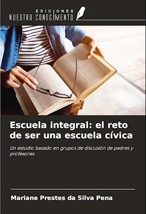 Escuela integral: el reto de ser una escuela cívica