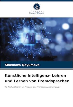 Künstliche Intelligenz- Lehren und Lernen von Fremdsprachen