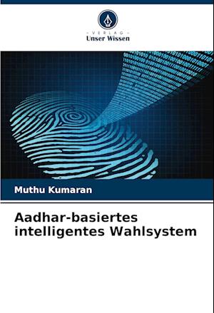 Aadhar-basiertes intelligentes Wahlsystem