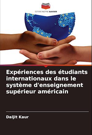 Expériences des étudiants internationaux dans le système d'enseignement supérieur américain