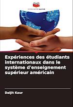 Expériences des étudiants internationaux dans le système d'enseignement supérieur américain